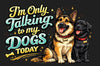 Talking to My Dogs | Unisex T-Shirt